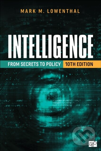 Levně Intelligence (From Secrets to Policy) - Mark M. Lowenthal - kniha z kategorie Humanitné a spoločenské vedy