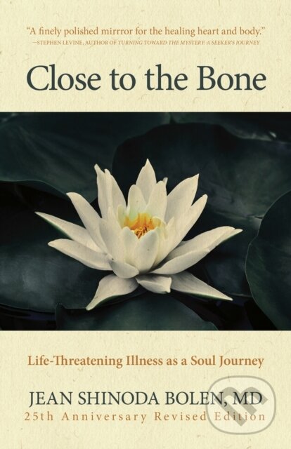 Kniha: Close to the Bone (Jean Shinoda Bolen). , 2021
