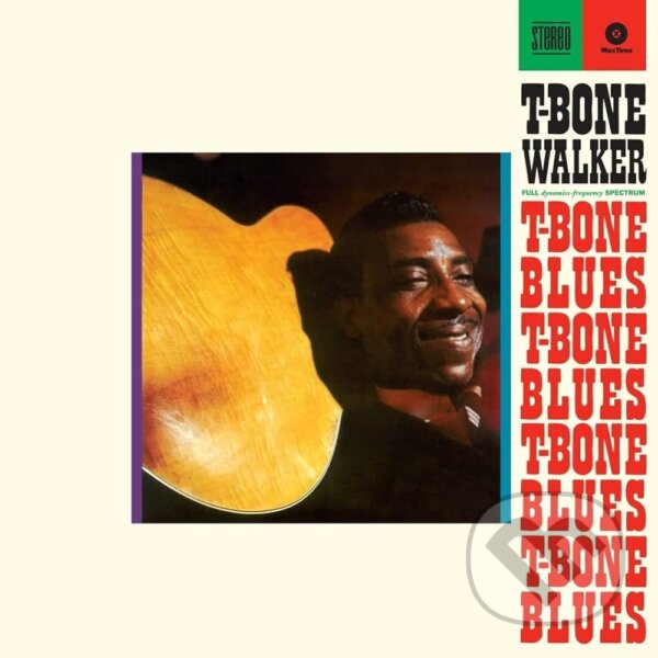 Levně T-Bone Walker: T-Bone’s Blues Expanded (140 g) LP - T-Bone Walker, T-Bone Walker