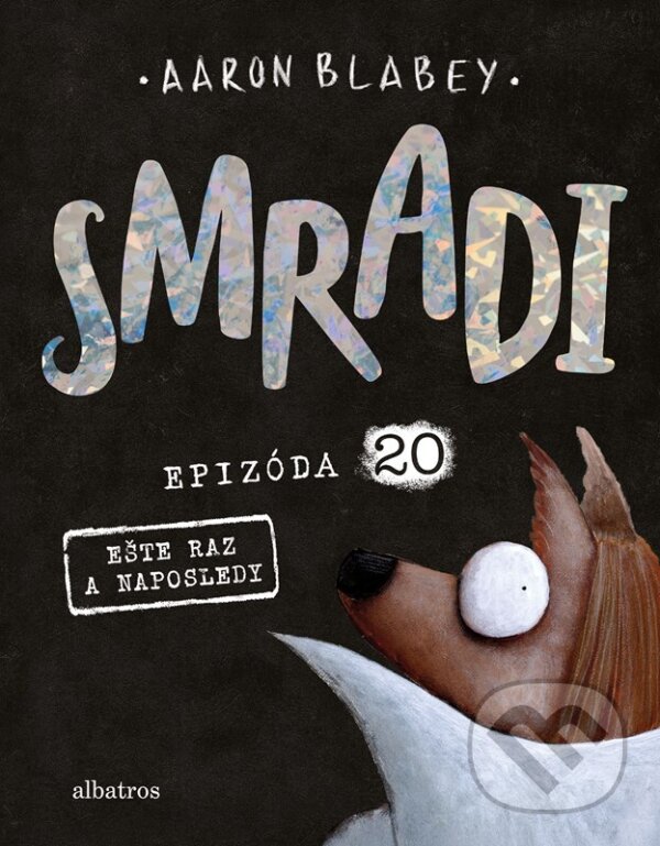 Smradi 20 (Ešte raz a naposledy) - Aaron Blabey