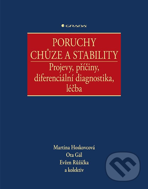 Levně Poruchy chůze a stability (Projevy, příčiny, diferenciální diagnostika, léčba)