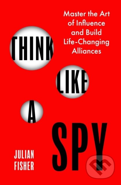 Levně Think Like a Spy (Master the Nine Secret Skills of Influence and Leadership) - kniha z kategorie Beletria