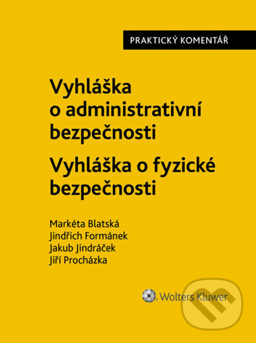 Levně Vyhláška o administrativní bezpečnosti / Vyhláška o fyzické bezpečnosti - kniha z kategorie Právo
