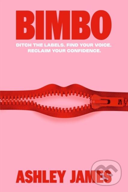 Levně Bimbo (Ditch the Labels. Find Your Voice. Reclaim Your Confidence.) - kniha z kategorie Beletria