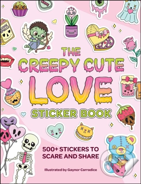 Levně The Creepy Cute Love Sticker Book (500+ Stickers to Scare and Share)