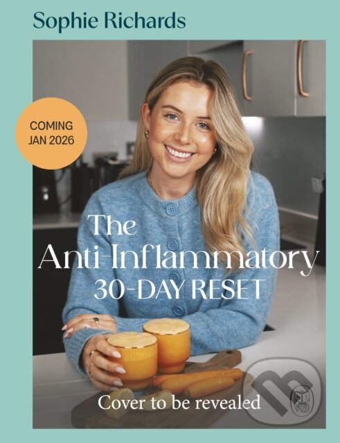 Levně The Anti-Inflammatory 30-day Reset (Simple Steps to Transform Your Health for Good) - kniha z kategorie Kuchárky