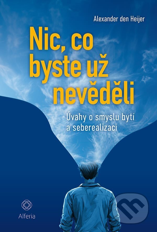 Levně Nic, co byste už nevěděli (Úvahy o smyslu bytí a seberealizaci)