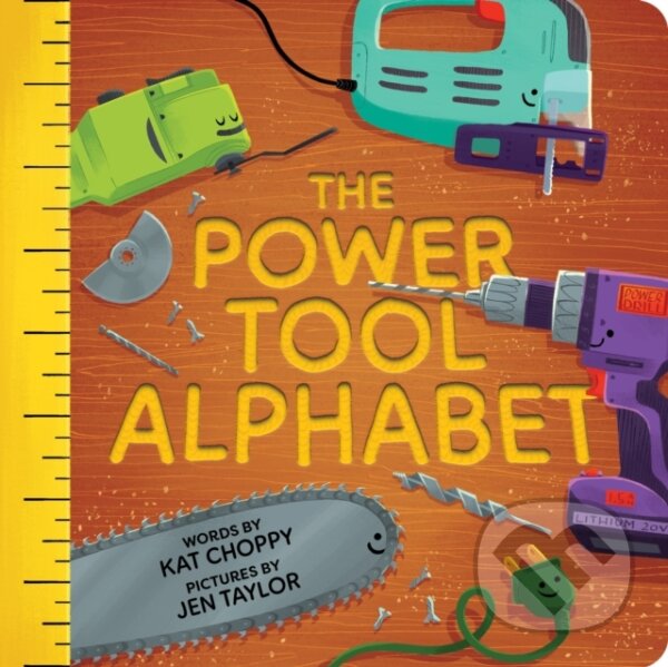 Levně The Power Tool Alphabet - Kat Choppy