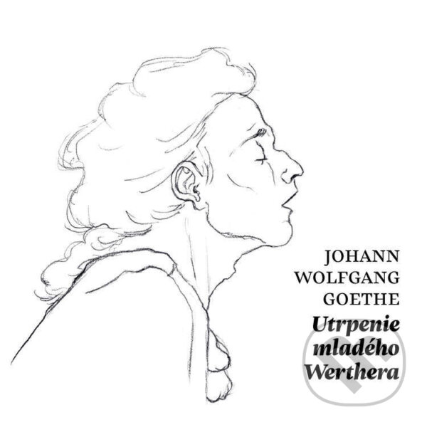 Audiokniha: Utrpenie mladého Werthera (Johann Wolfgang von Goethe). Vydavateľstvo Šarkan, 2025