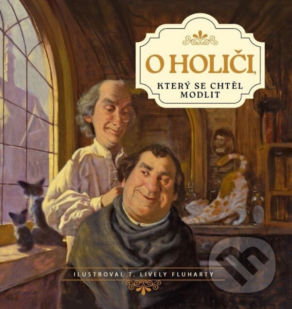 Levně O holiči, který se chtěl modlit