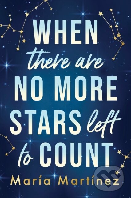 Levně When There Are No More Stars Left to Count - Maria Martinez - kniha z kategorie Romantické