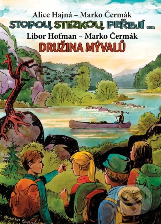 Levně Stopou, stezkou peřejí - Družina Mývalů - Libor Hofman, Alice Harman, Marko Čermák (ilustrátor) - kniha z kategorie Komiksy
