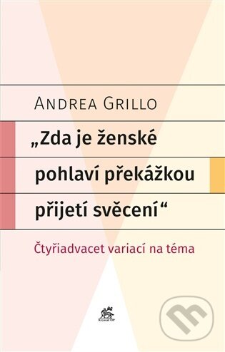 Zda je ženské pohlaví překážkou přijetí svěcení