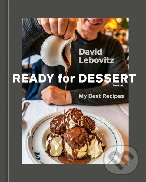 Levně Ready for Dessert, Revised: My Best Recipes - David Lebovitz - kniha z kategorie Kuchárky
