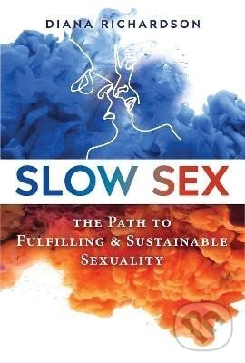 Kniha: Slow Sex (-). Independently Published, 2011