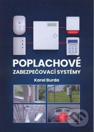 Kniha: Poplachové zabezpečovací systémy (Karel Burda). , 2025