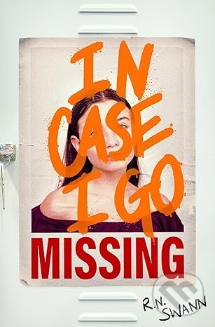 In Case I Go Missing - R. N. Swann