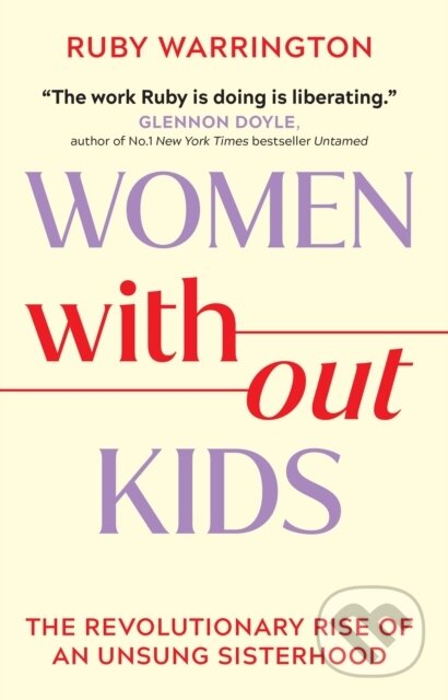 Levně Women Without Kids - Ruby Warrington - kniha z kategorie Humanitné a spoločenské vedy