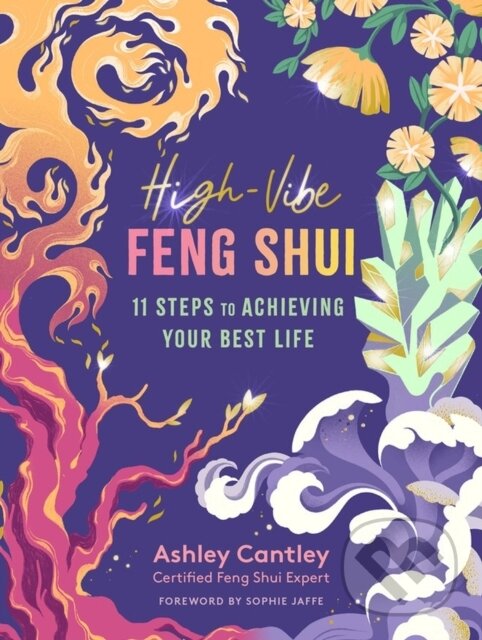 Levně High-Vibe Feng Shui (11 Steps to Achieving Your Best Life) - kniha z kategorie Spiritualita