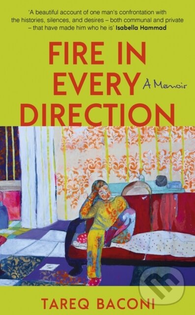 Levně Fire in Every Direction (A Memoir) - Tareq Baconi - kniha z kategorie Autobiografie