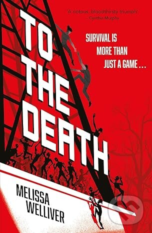 Levně To the Death (The Hunger Games meets The Last of Us in this heartstopping YA dystopia) - kniha z kategorie Sci-fi, fantasy a komiksy