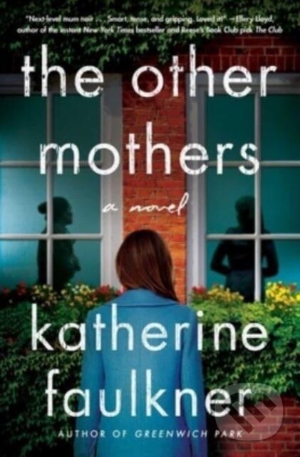 Kniha: Other Mothers (Katherine Faulkner). Gallery Books, 2023
