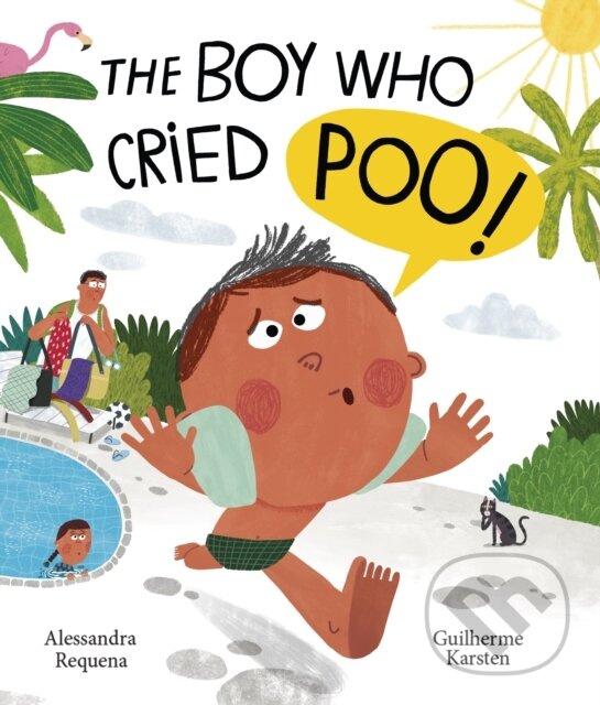 Levně The Boy Who Cried Poo - Alessandra Requena - kniha z kategorie Beletria