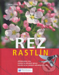 Kniha: Rez rastlín (Hansjorg Haas). Svojtka&Co., 2007