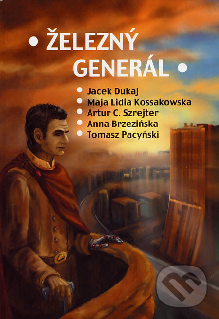 Levně Železný generál (Antológia poľskej fantastiky) - kniha z kategorie Beletria