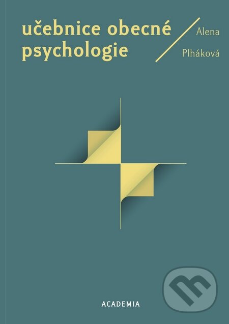 Učebnice obecné psychologie - Alena Plháková, Academia, 2007