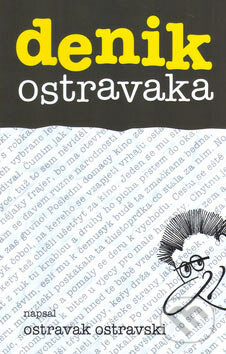 Denik Ostravaka - Ostravak Ostravski, Repronis, 2007