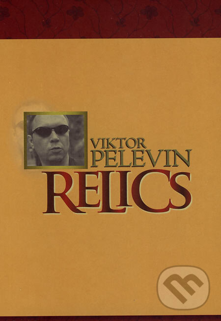 Levně Relics - Viktor Pelevin - kniha z kategorie Beletria