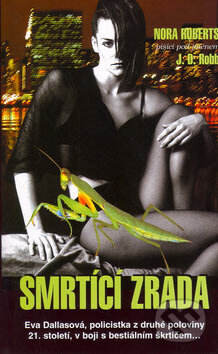 Kniha: Smrtící zrada (J.D. Robb)