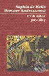 Kniha: Příkladné povídky (Sophia de Mello Breyner Andresenová). Torst, 2007