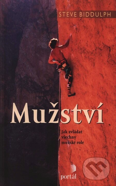 Kniha: Mužství (Steve Biddulph). Portál, 2007