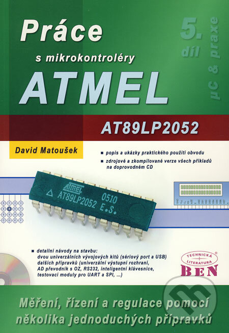 Kniha: Práce s mikrokontroléry ATMEL AT89LP2052, AT89LP4052 (David Matoušek)