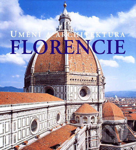 Kniha: Florencie (Rolf C. Wirtz). Slovart CZ, 2007