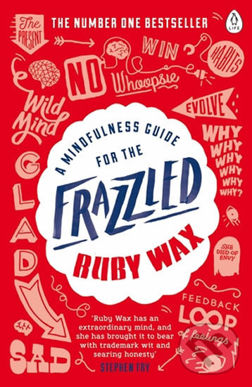 Levně A Mindfulness Guide for the Frazzled - Ruby Wax - kniha z kategorie Pozitívne myslenie