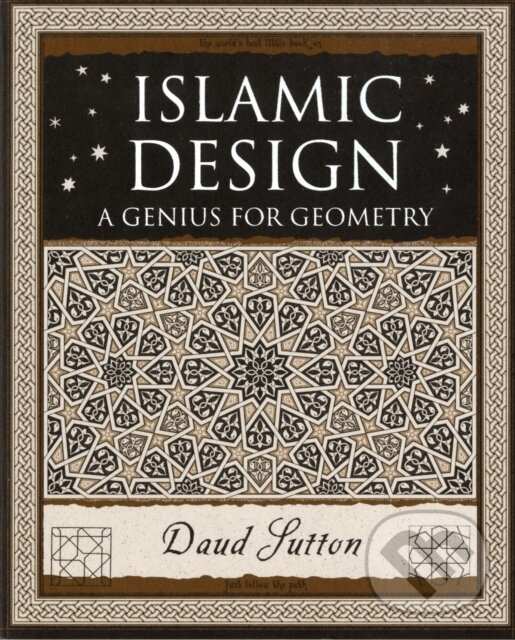 Levně Islamic Design (A Genius for Geometry) - Daud Sutton - kniha z kategorie Design