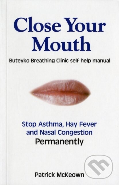 Levně Close Your Mouth (Buteyko Clinic Handbook for Perfect Health) - kniha z kategorie Zdravie a životný štýl