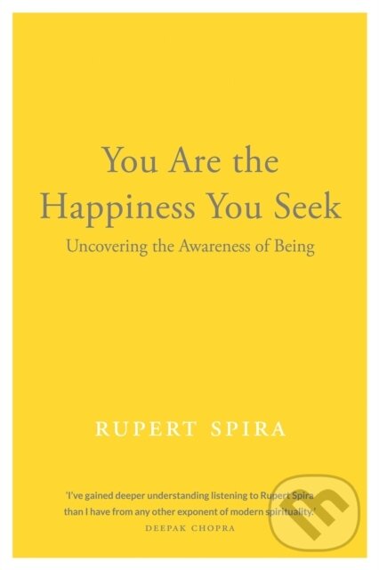 Levně You Are the Happiness You Seek (Uncovering the Awareness of Being) - kniha z kategorie Zdravie a životný štýl