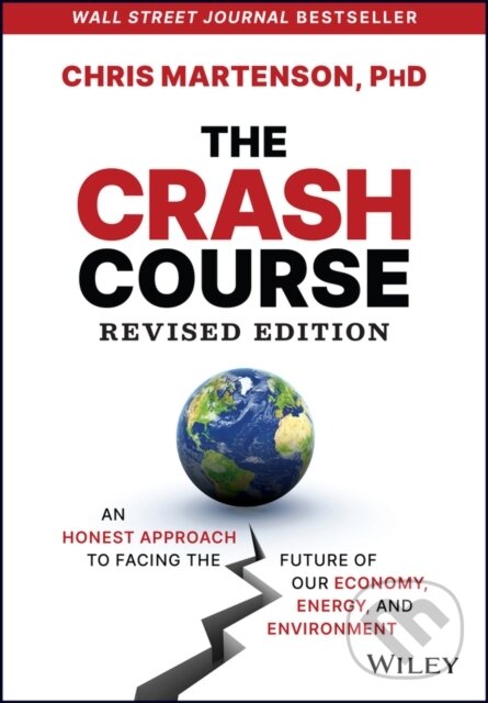 Levně The Crash Course (An Honest Approach to Facing the Future of Our Economy, Energy, and Environment) - kniha z kategorie Ekonómia