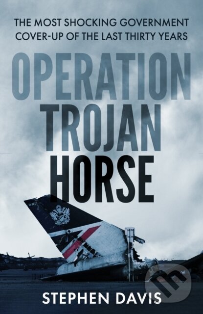 Kniha: Operation Trojan Horse (Stephen Davis). John Blake, 2021