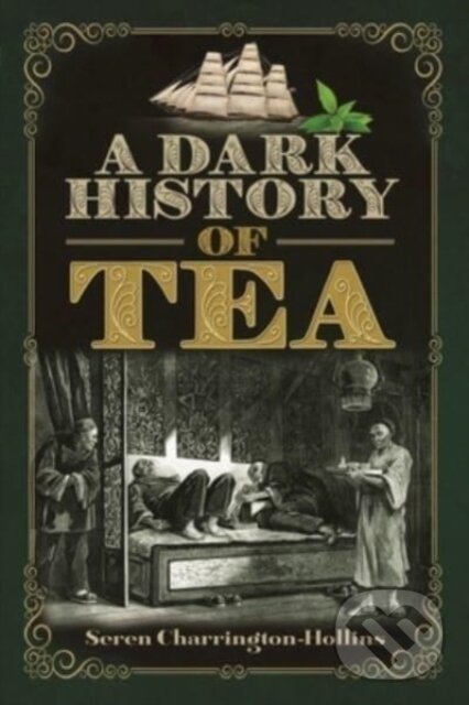 Dark History of Tea koupíte na Martinus.cz