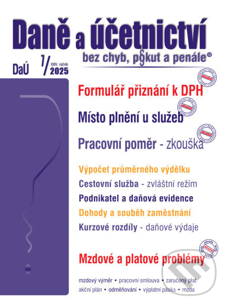 E-kniha: Daně a účetnictví bez chyb, pokut a penále č. 7 / 2025 - Formulář přiznání k DPH – změny (Poradca s.r.o.). Poradca s.r.o., 2025