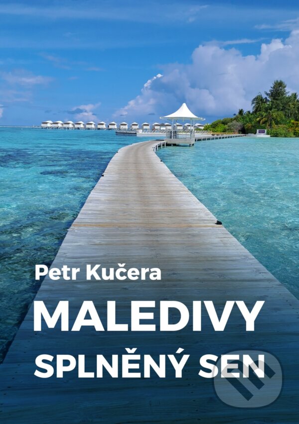 E-kniha: Maledivy (Petr Kučera). E-knihy jedou, 2025