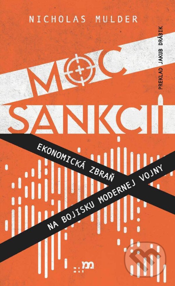 E-kniha: Moc sankcií (Nicholas Mulder). mamaš, 2025