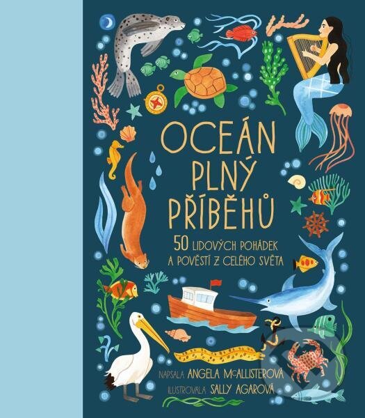 Levně Oceán plný příběhů - Angela McAllister, Sally Agar (ilustrátor) - kniha z kategorie Beletria