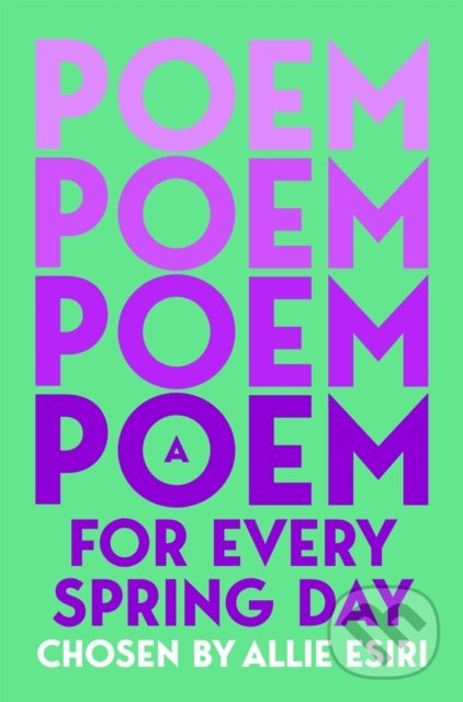 Levně A Poem for Every Spring Day - Allie Esiri - kniha z kategorie Básničky