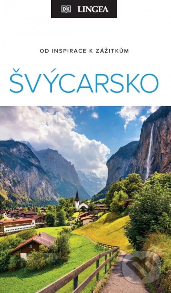 Levně Švýcarsko (Od inspirace k zážitkům) - kniha z kategorie Sprievodcovia Európou